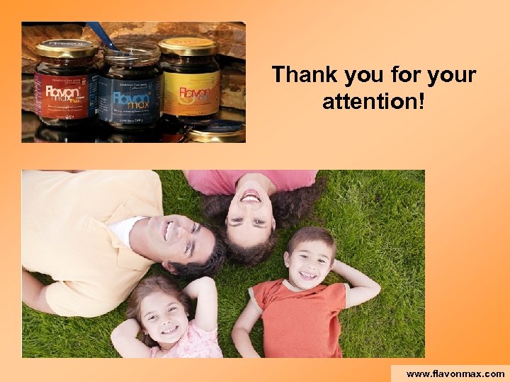 Thank you for your attention! www. flavonmax. com 