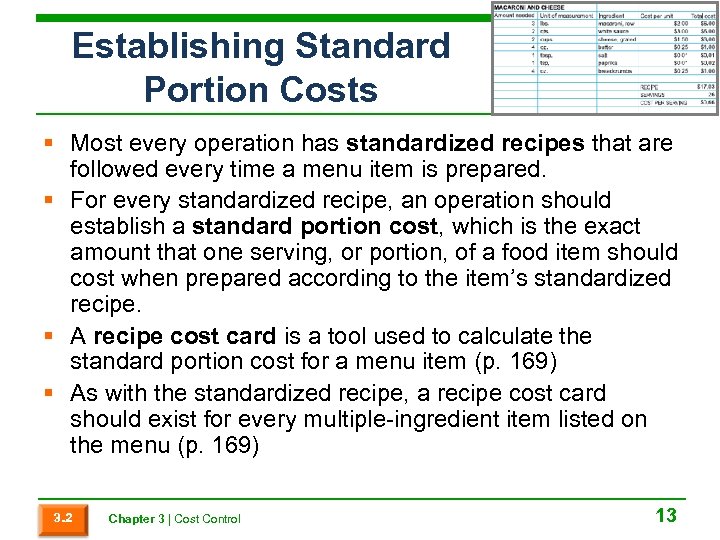 Establishing Standard Portion Costs § Most every operation has standardized recipes that are followed