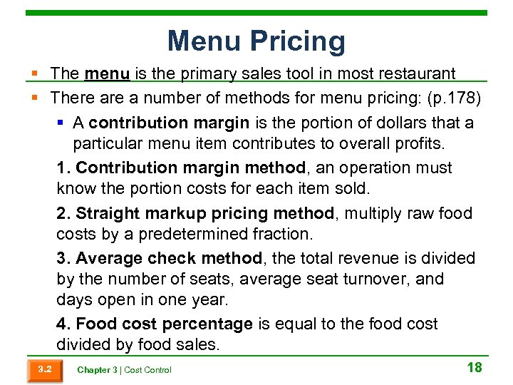 Menu Pricing § The menu is the primary sales tool in most restaurant §