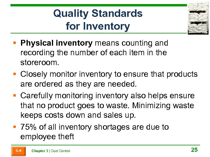 Quality Standards for Inventory § Physical inventory means counting and recording the number of