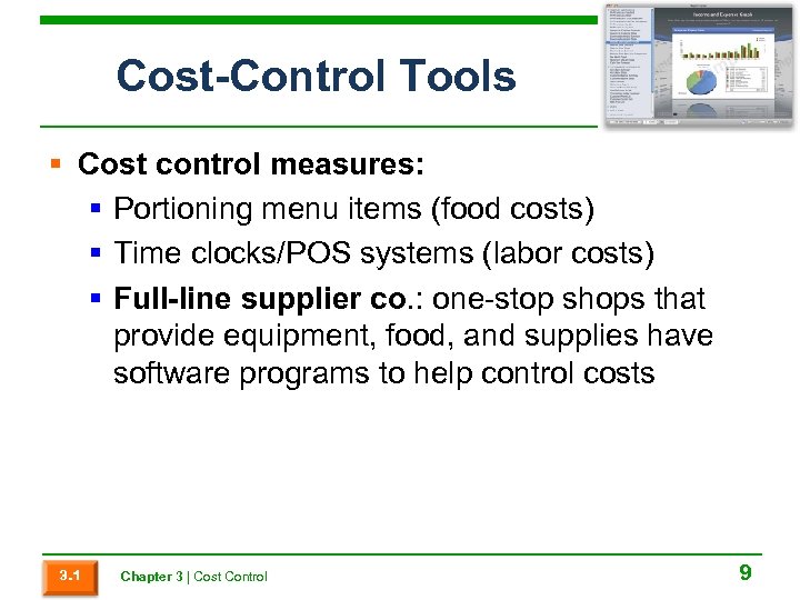 Cost-Control Tools § Cost control measures: § Portioning menu items (food costs) § Time