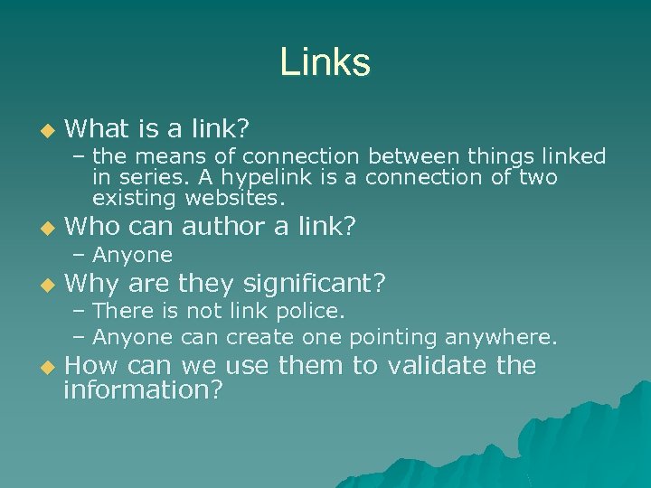 Links u What is a link? u Who can author a link? u Why