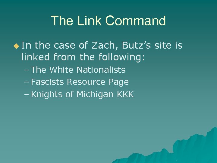 The Link Command u In the case of Zach, Butz’s site is linked from