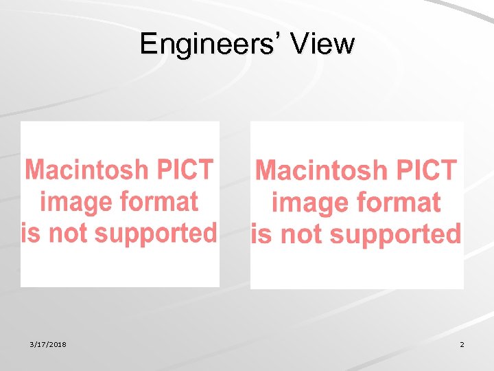 Engineers’ View 3/17/2018 2 