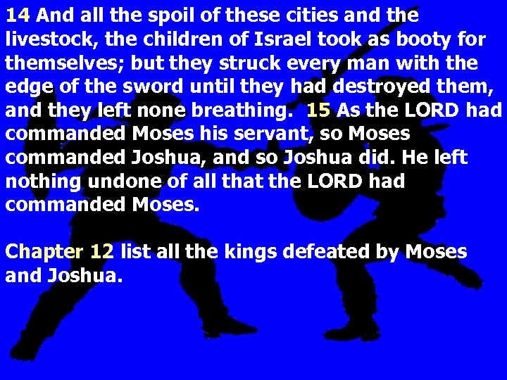 14 And all the spoil of these cities and the livestock, the children of