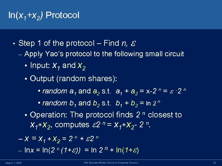 ln(x 1+x 2) Protocol • Step 1 of the protocol – Find n, –