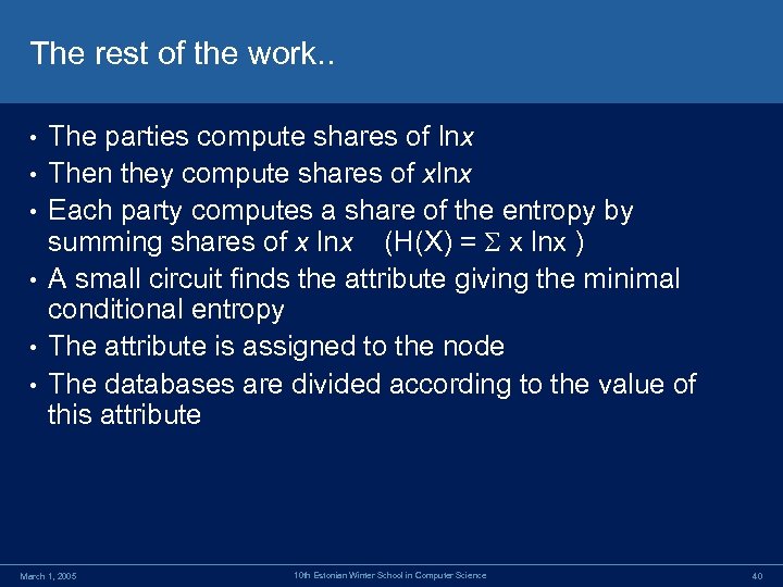 The rest of the work. . • • • The parties compute shares of