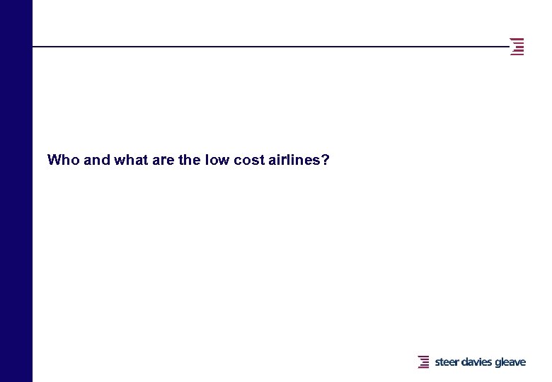 Who and what are the low cost airlines? 