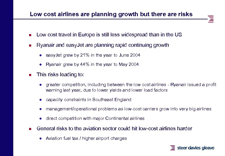 Low cost airlines are planning growth but there are risks n Low cost travel