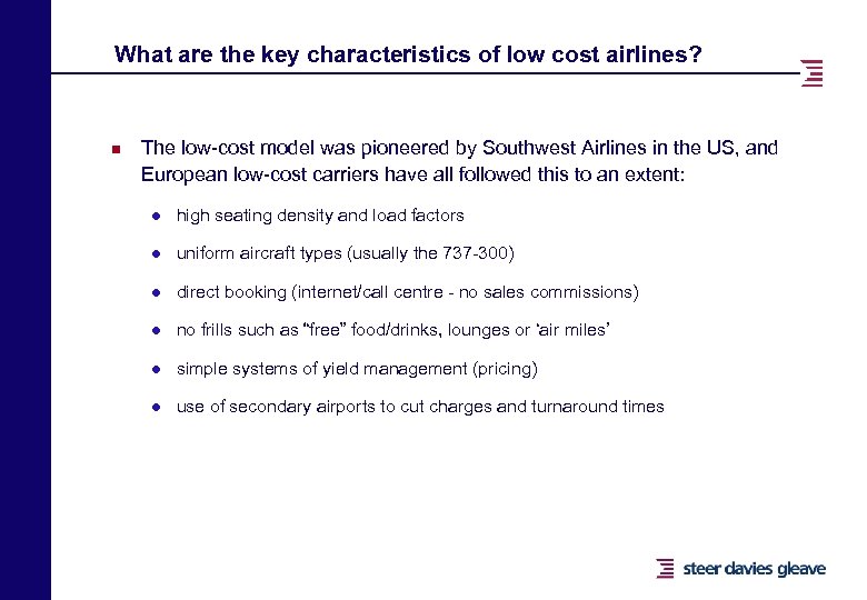 What are the key characteristics of low cost airlines? n The low-cost model was