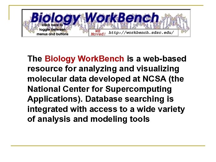 The Biology Work. Bench is a web-based resource for analyzing and visualizing molecular data