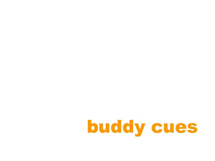 buddy cues 