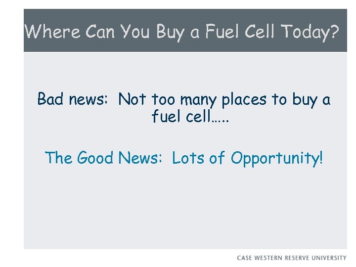 Where Can You Buy a Fuel Cell Today? Bad news: Not too many places