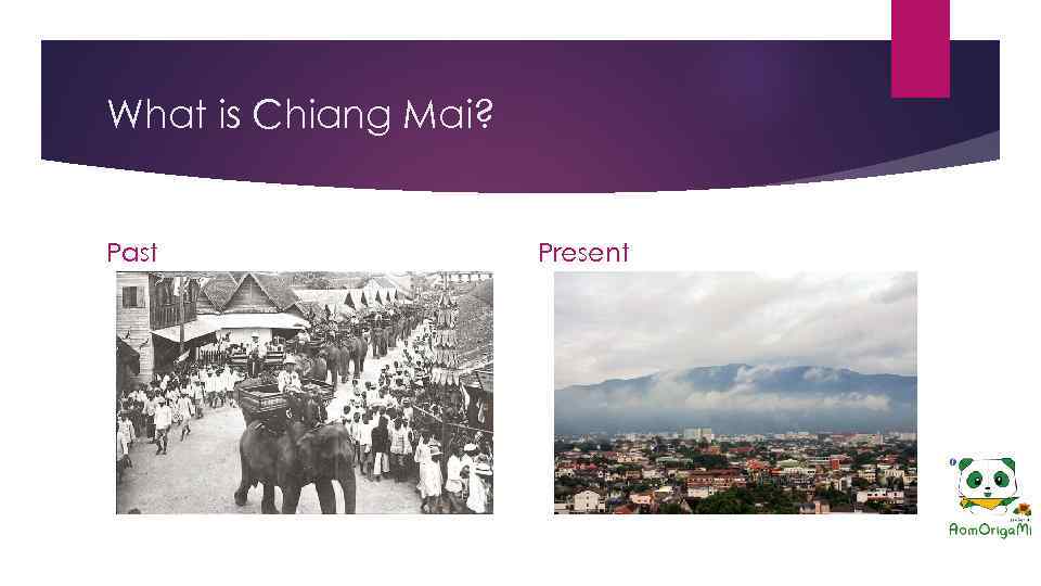 What is Chiang Mai? Past Present 