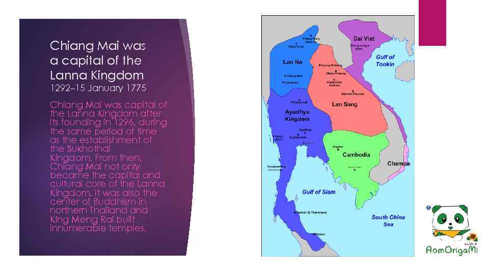 Chiang Mai was a capital of the Lanna Kingdom 1292– 15 January 1775 Chiang