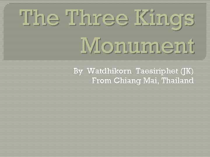 The Three Kings Monument By Watdhikorn Taesiriphet (JK) From Chiang Mai, Thailand 