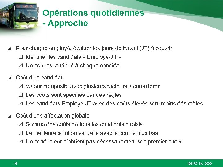 Opérations quotidiennes - Approche Pour chaque employé, évaluer les jours de travail (JT) à