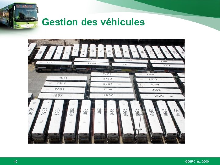 Gestion des véhicules 40 ©GIRO inc. 2009 