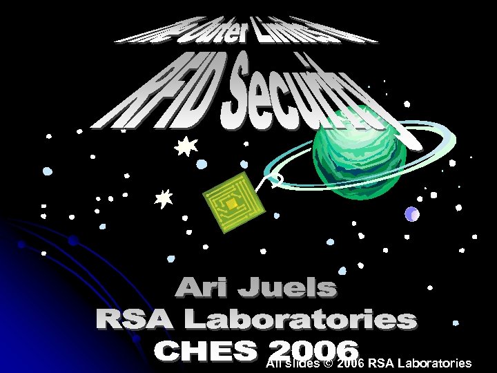 All slides © 2006 RSA Laboratories 