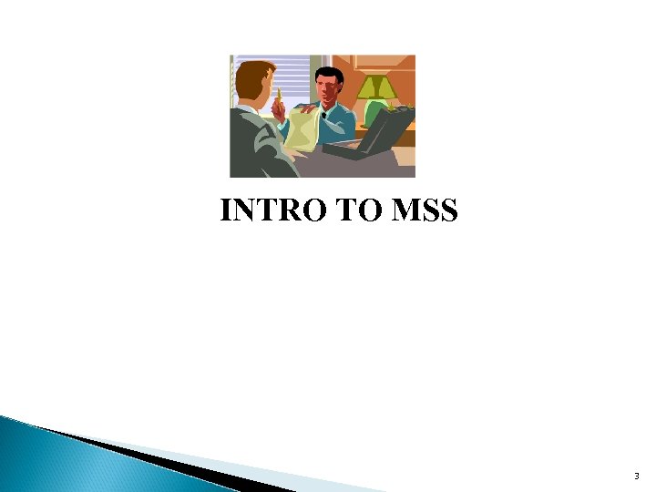 INTRO TO MSS 3 