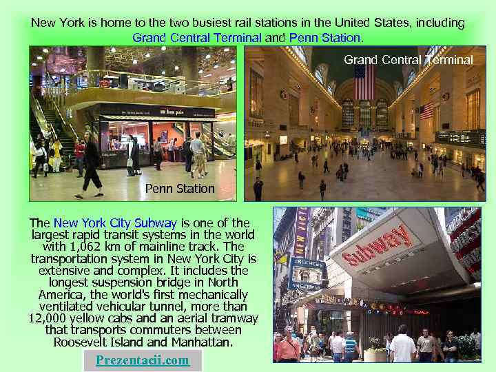 New York is home to the two busiest rail stations in the United States,