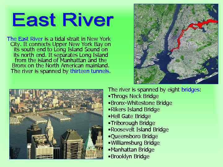 The East River is a tidal strait in New York City. It connects Upper