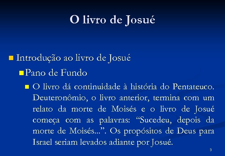 O livro de Josué n Introdução ao livro de Josué n Pano n de