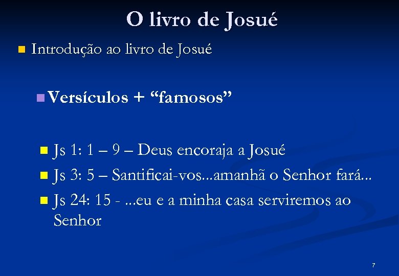 O livro de Josué n Introdução ao livro de Josué n Versículos + “famosos”