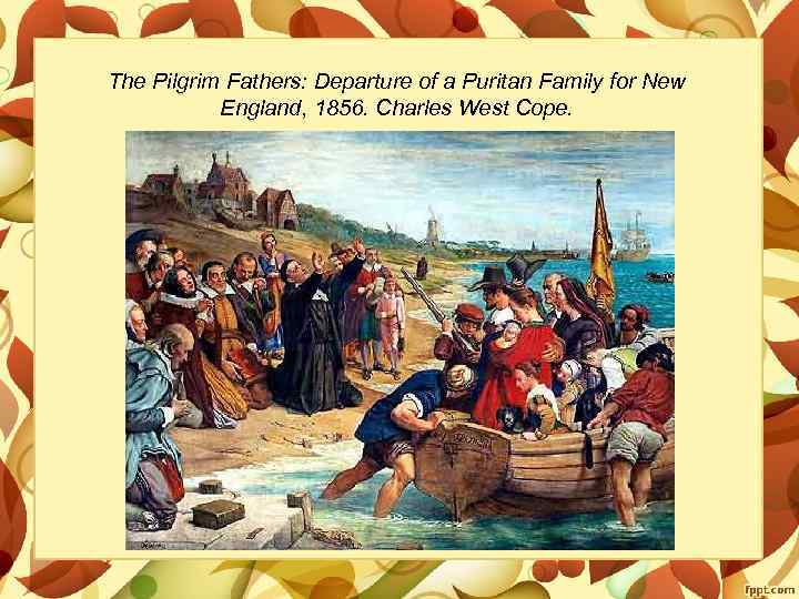 The Pilgrim Fathers: Departure of a Puritan Family for New England, 1856. Charles West