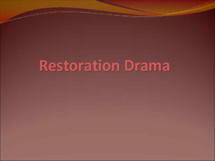Restoration Drama 