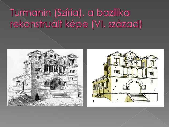 Turmanin (Szíria), a bazilika rekonstruált képe (VI. század) 
