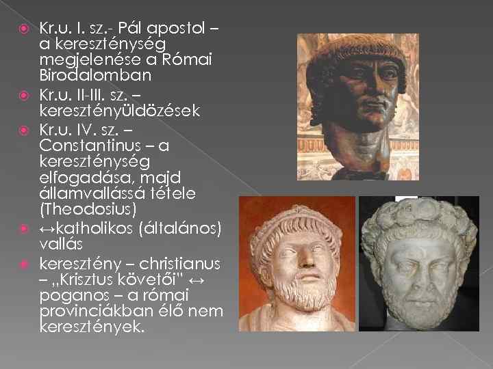  Kr. u. I. sz. - Pál apostol – a kereszténység megjelenése a Római