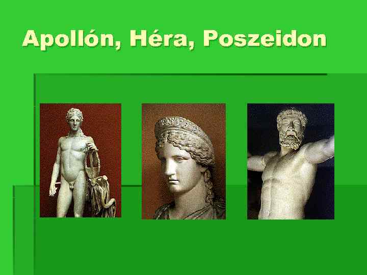 Apollón, Héra, Poszeidon 