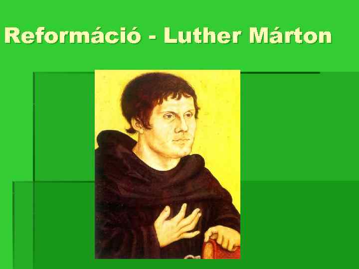 Reformáció - Luther Márton 