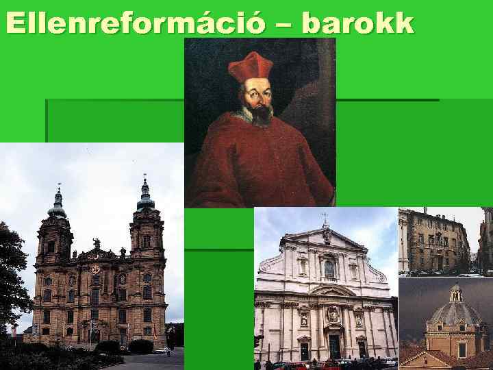 Ellenreformáció – barokk 