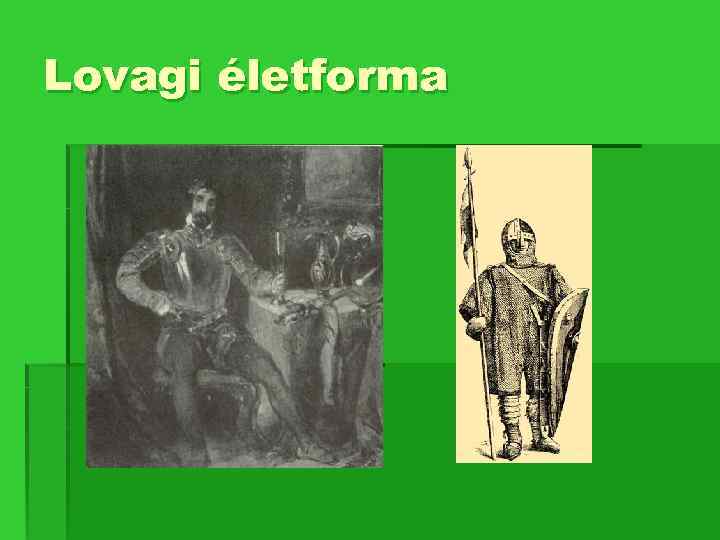 Lovagi életforma 