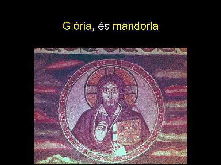 Glória, és mandorla 