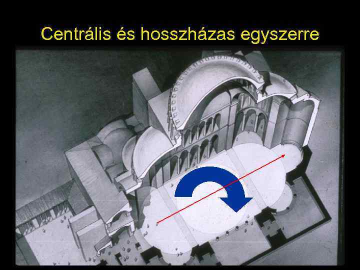 Centrális és hosszházas egyszerre 