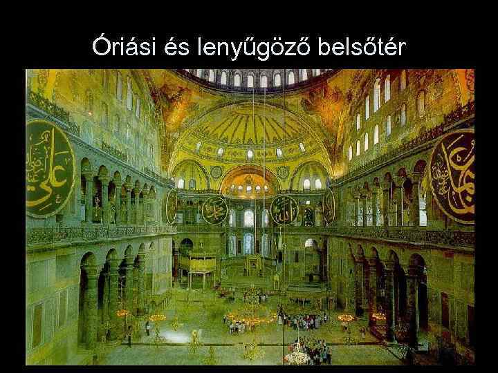 Óriási és lenyűgöző belsőtér 