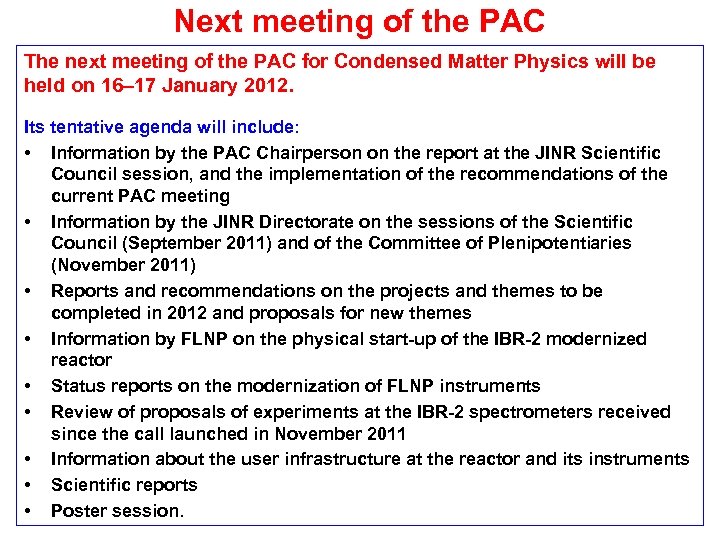 Next meeting of the PAC The next meeting of the PAC for Condensed Matter
