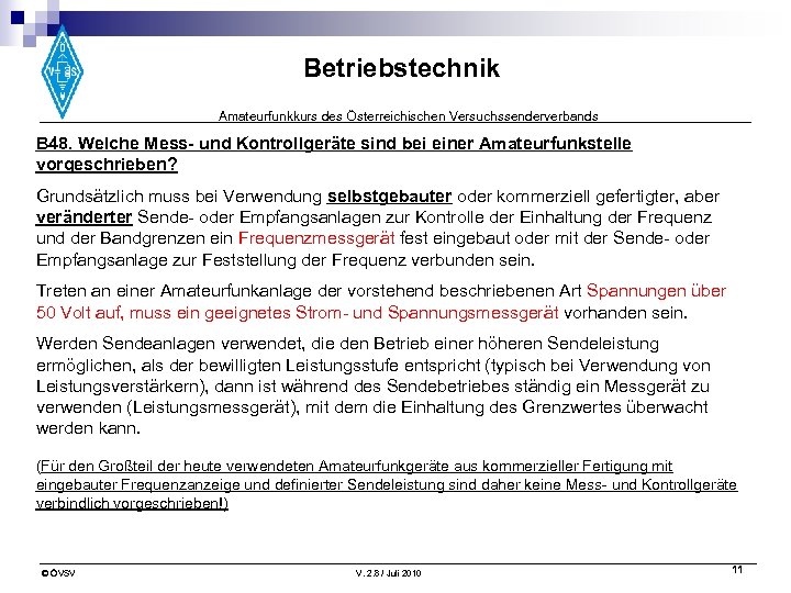 Betriebstechnik Amateurfunkkurs des Österreichischen Versuchssenderverbands B 48. Welche Mess- und Kontrollgeräte sind bei einer