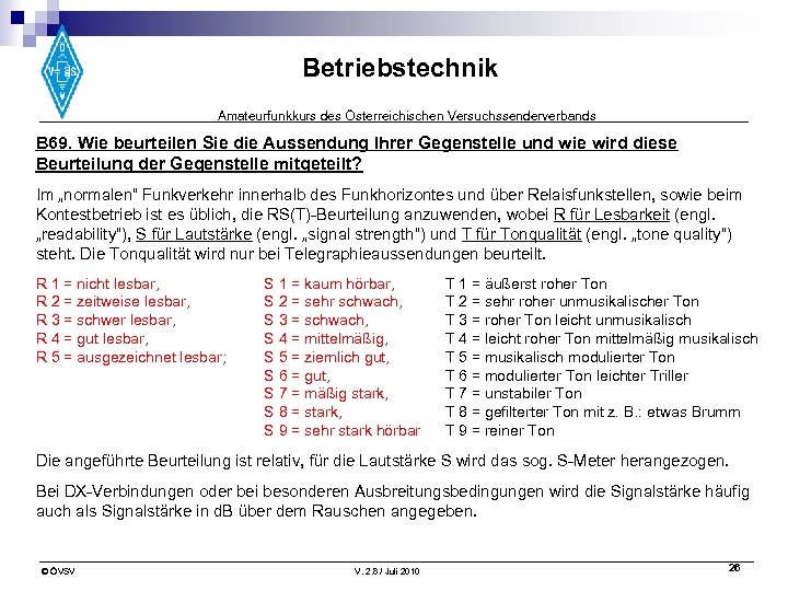 Betriebstechnik Amateurfunkkurs des Österreichischen Versuchssenderverbands B 69. Wie beurteilen Sie die Aussendung Ihrer Gegenstelle
