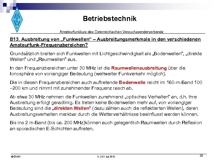 Betriebstechnik Amateurfunkkurs des Österreichischen Versuchssenderverbands B 13. Ausbreitung von „Funkwellen“ – Ausbreitungsmerkmale in den