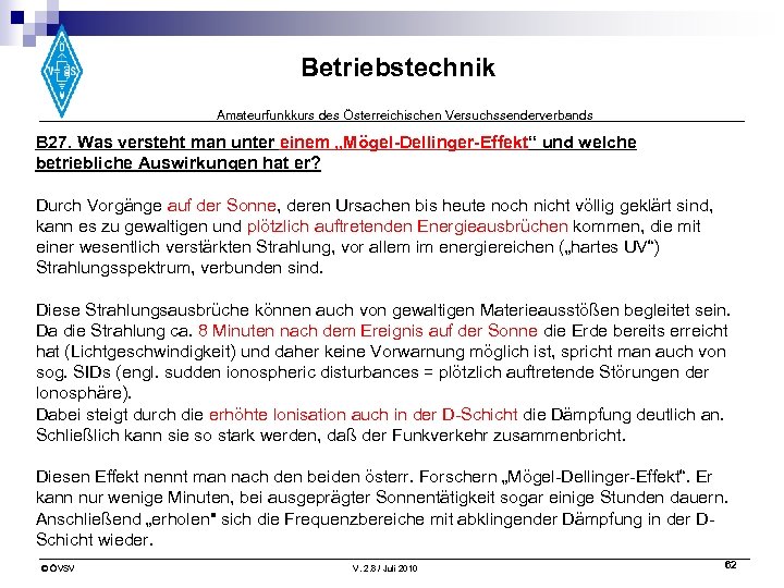 Betriebstechnik Amateurfunkkurs des Österreichischen Versuchssenderverbands B 27. Was versteht man unter einem „Mögel-Dellinger-Effekt“ und