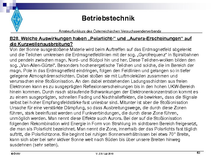 Betriebstechnik Amateurfunkkurs des Österreichischen Versuchssenderverbands B 28. Welche Auswirkungen haben „Polarlicht-“ und „Aurora-Erscheinungen“ auf