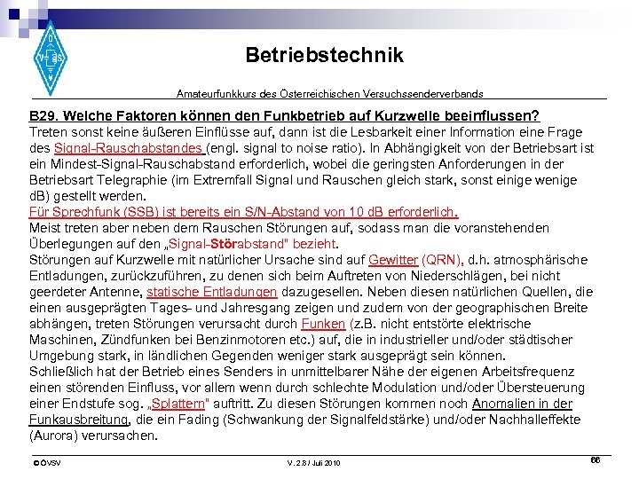 Betriebstechnik Amateurfunkkurs des Österreichischen Versuchssenderverbands B 29. Welche Faktoren können den Funkbetrieb auf Kurzwelle