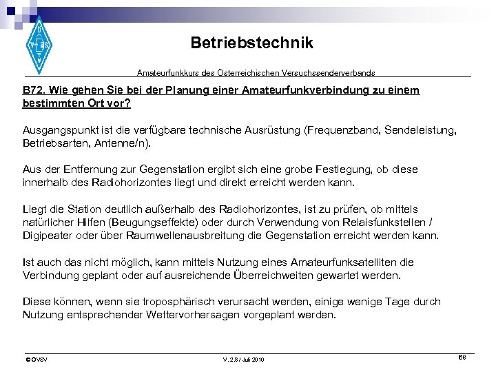 Betriebstechnik Amateurfunkkurs des Österreichischen Versuchssenderverbands B 72. Wie gehen Sie bei der Planung einer