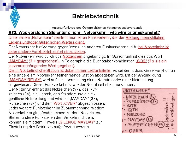 Betriebstechnik Amateurfunkkurs des Österreichischen Versuchssenderverbands B 33. Was verstehen Sie unter einem „Notverkehr“, wie