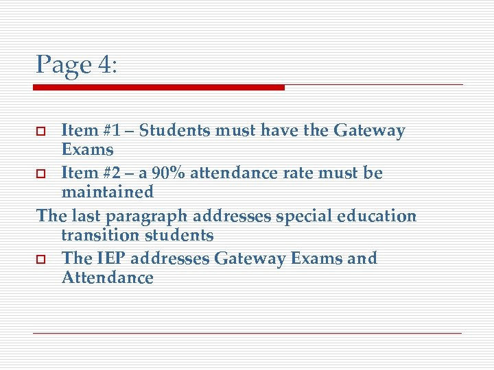 Page 4: Item #1 – Students must have the Gateway Exams o Item #2