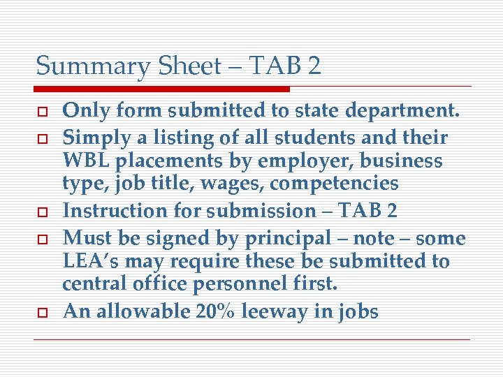 Summary Sheet – TAB 2 o o o Only form submitted to state department.
